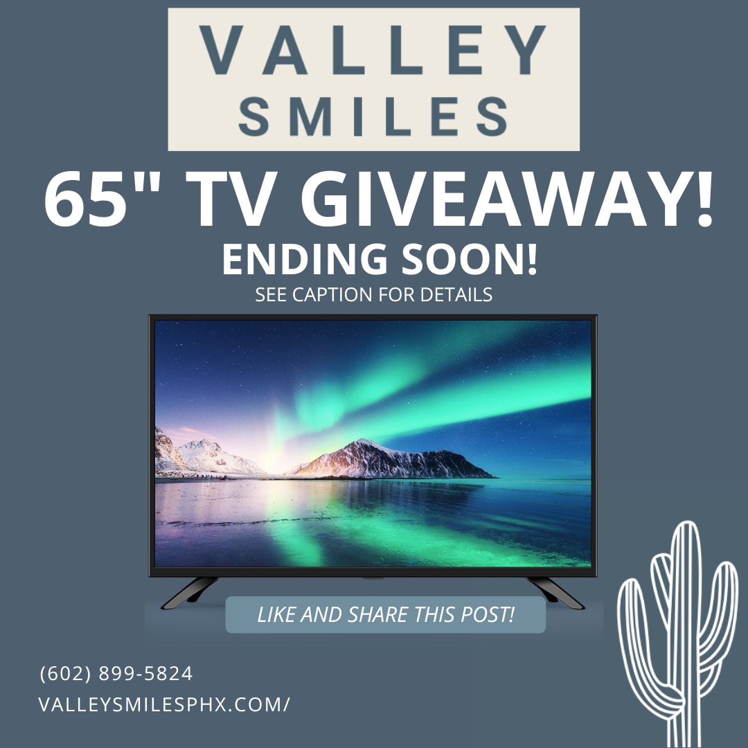 Valley Smiles 65 TV Giveaway Here s What You Should Know